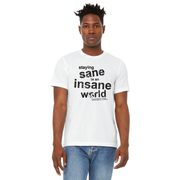 Staying Sane T-Shirt - BRAINLESS RACE